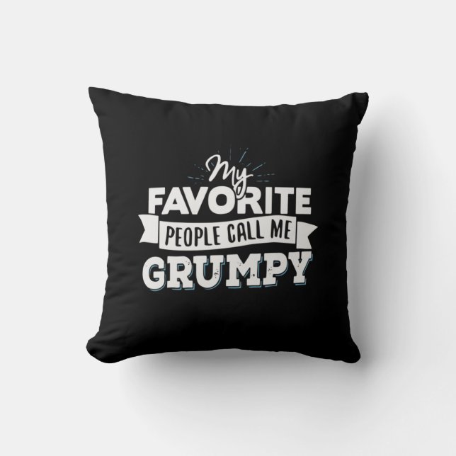 Daddy Gift My Favorite People Call Me Grumpy Cushion (Front)