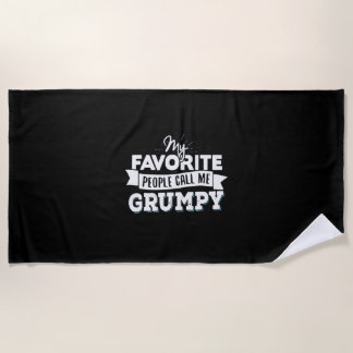 Daddy Gift My Favourite People Call Me Grumpy Beach Towel