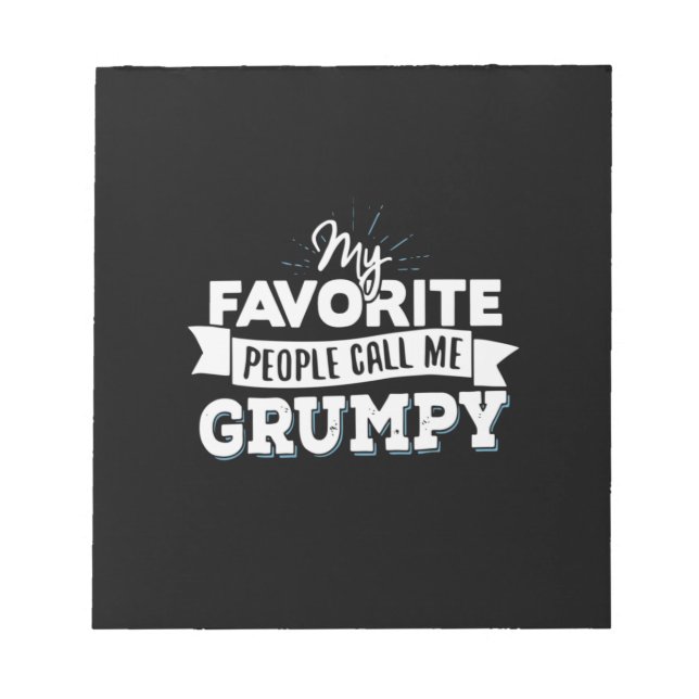 Daddy Gift My Favourite People Call Me Grumpy Notepad (Front)