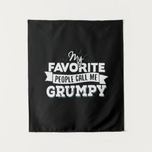 Daddy Gift My Favourite People Call Me Grumpy Tapestry