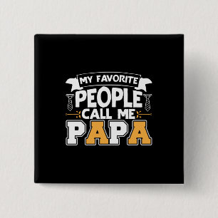 Daddy Gift My Favourite People Call Me Papa 15 Cm Square Badge