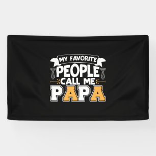 Daddy Gift My Favourite People Call Me Papa Banner