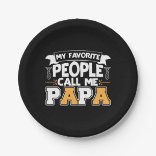 Daddy Gift My Favourite People Call Me Papa Paper Plate