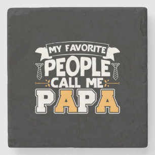 Daddy Gift My Favourite People Call Me Papa Stone Coaster