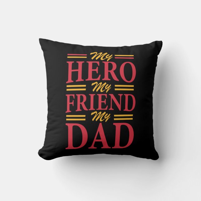 Daddy Gift My Hero Friend Dad Cushion (Front)