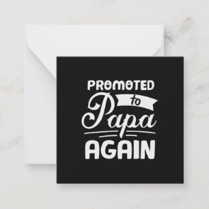 Daddy Gift Promoted To Papa Again Card
