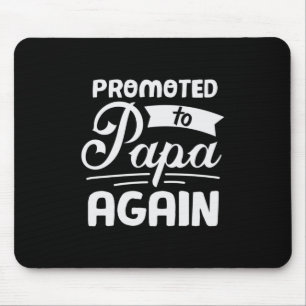 Daddy Gift Promoted To Papa Again Mouse Pad