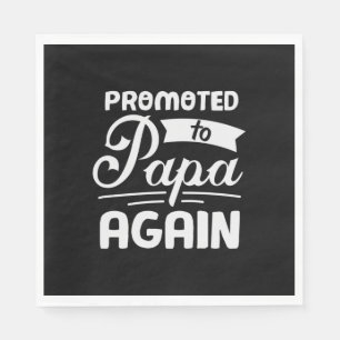 Daddy Gift Promoted To Papa Again Napkin