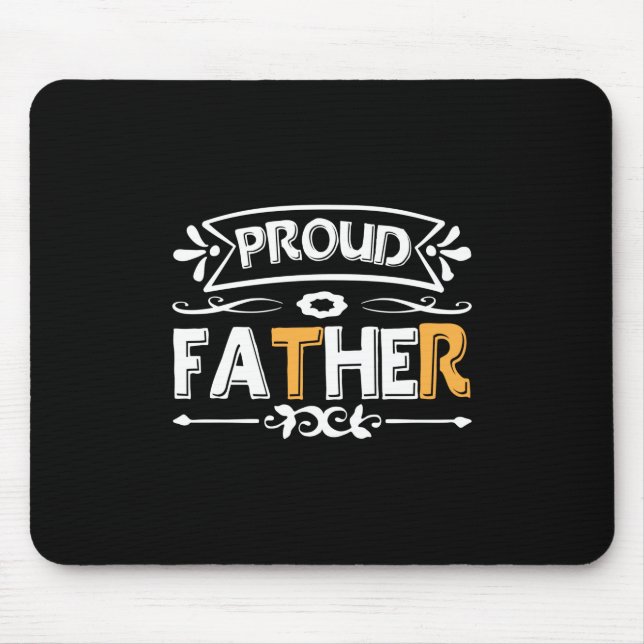 Daddy Gift Proud Father Mouse Pad (Front)
