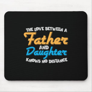Daddy Gift The Love Between A Father And Daughter Mouse Pad