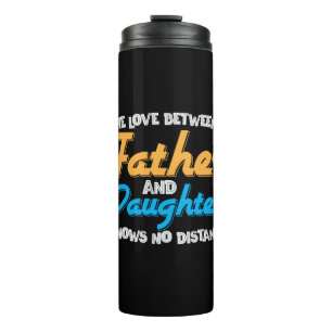 Daddy Gift The Love Between A Father And Daughter Thermal Tumbler