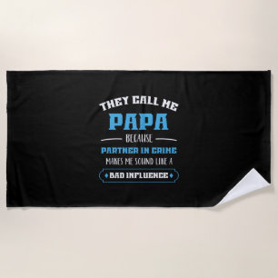 Daddy Gift They Call Me Papa Beach Towel