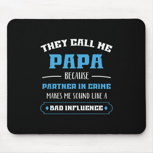 Daddy Gift They Call Me Papa Mouse Pad (Front)