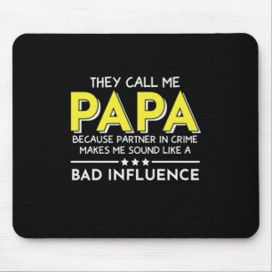 Daddy Gift They Call Me Papas Mouse Pad