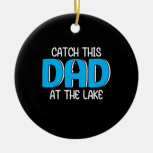 Daddy Gift This Dad At The Lake Ceramic Ornament