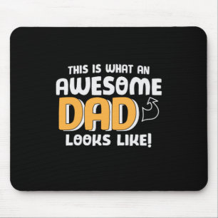 Daddy Gift What An Awesome Dad Looks Like Mouse Pad