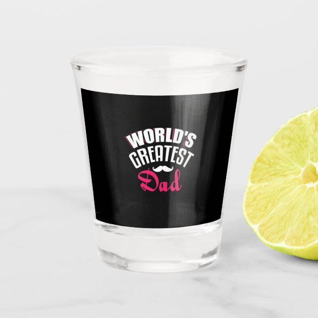 Daddy Gift World Greatest Dad Shot Glass (Front)