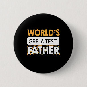 Daddy Gift World's Greatest Father 6 Cm Round Badge