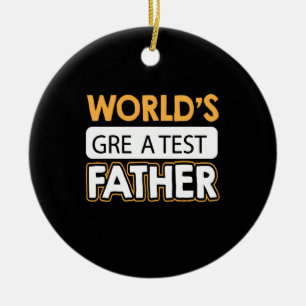 Daddy Gift World's Greatest Father Ceramic Ornament