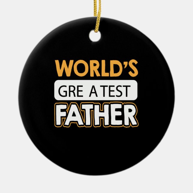 Daddy Gift World's Greatest Father Ceramic Ornament (Front)