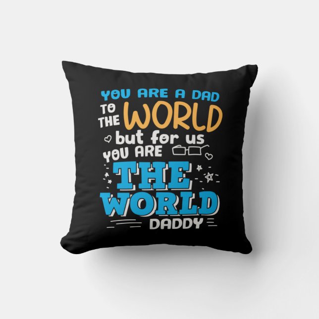 Daddy Gift You Are The World Daddy Cushion (Front)