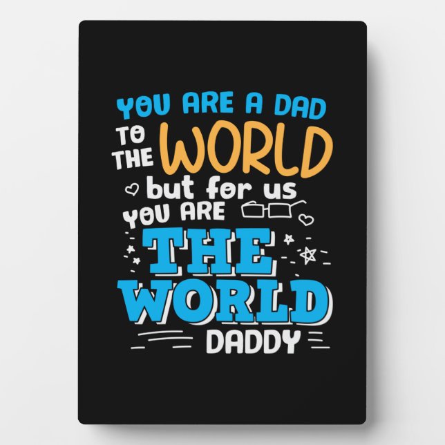 Daddy Gift You Are The World Daddy Plaque (Front)