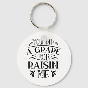 Daddy Gift You Did A Job Raising Me Key Ring