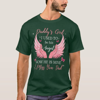 Daddy Girl I Used to be his Angel Now he is Mine r T-Shirt