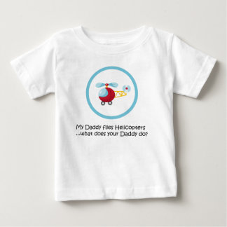 Daddy Helicopter Baby T-Shirt