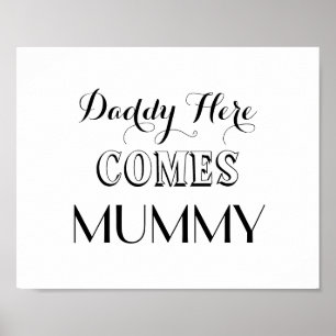Daddy Here Comes Mommy Wedding Sign