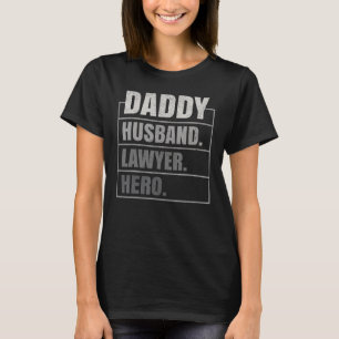 Daddy Husband Lawyer Hero Father's Day T-Shirt