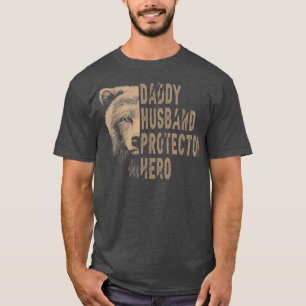 Daddy Husband Protector Hero Papa Bear Dad Gift T-Shirt