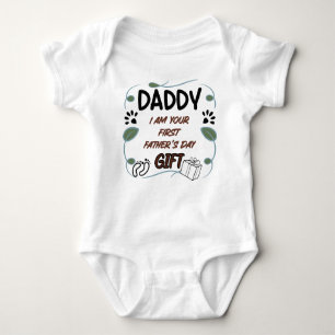Daddy, I Am Your First Father’s Day Gift Baby Bodysuit