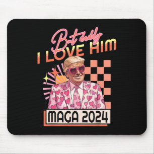 Daddy I Love Him Maga 2024 Donald Trump Back 4th O Mouse Pad