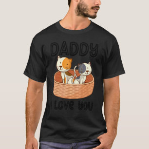 Daddy I Love You Cat Dad Kids Father's Day Boy Gi T-Shirt