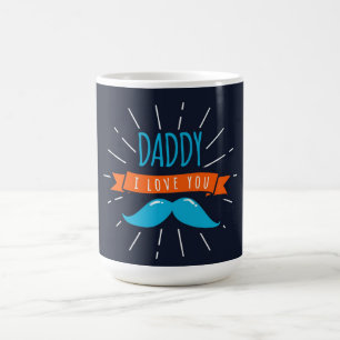 Daddy I love You Coffee Mug