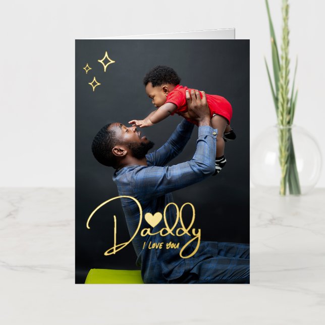 Daddy I Love You Photo Folded Foil Greeting Card (Front)