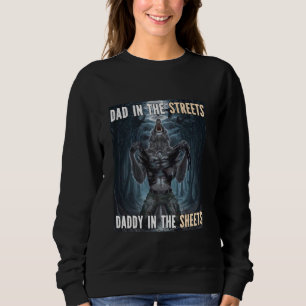 Daddy In The Sheets Funny Alpha Werewolf Wolf Meme Sweatshirt