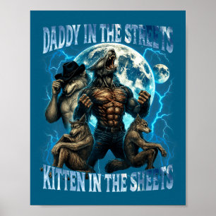 Daddy In The Streets Kitten In The Sheets Funny Al Poster