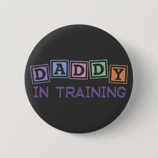 Daddy In Training 6 Cm Round Badge
