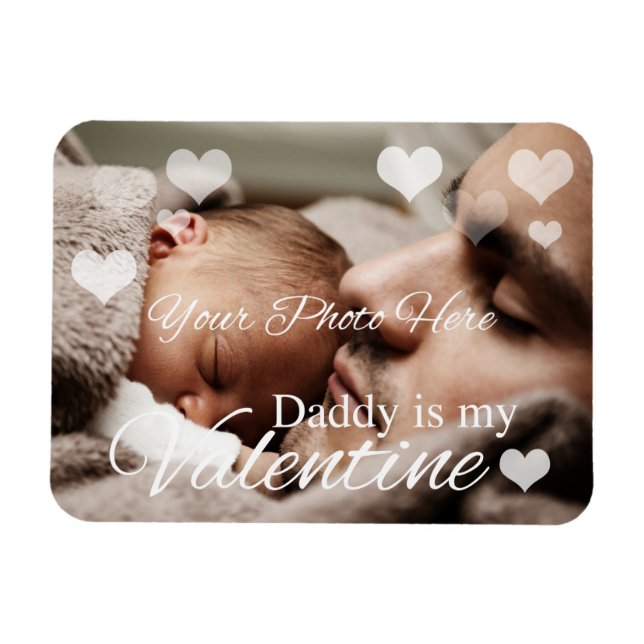 Daddy is my Valentine Magnet (Horizontal)