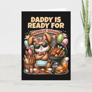 Daddy Is Ready For Grilling Season Easter Bunny Bb Card