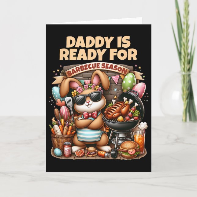 Daddy Is Ready For Grilling Season Easter Bunny Bb Card (Front)