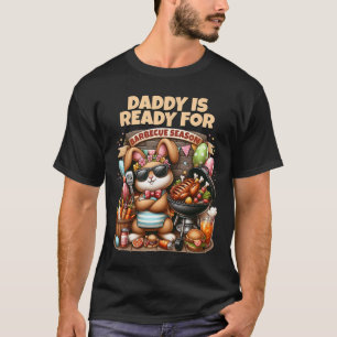 Daddy Is Ready For Grilling Season Easter Bunny Bb T-Shirt
