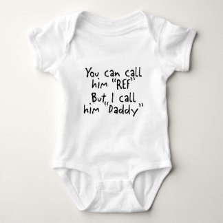 Daddy is the Ref Baby Bodysuit