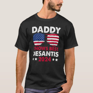 Daddy Knows Best Desantis 2024 Election T-Shirt