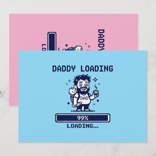 Daddy Loading 99% Holiday Card (Front/Back)