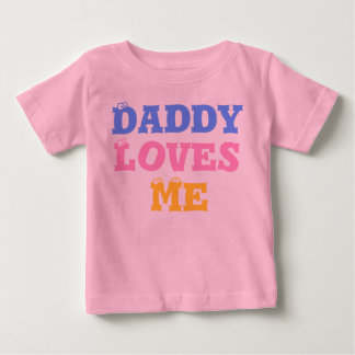 Daddy Loves Me Baby T-Shirt