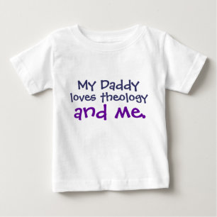 Daddy Loves Theology Baby T-Shirt
