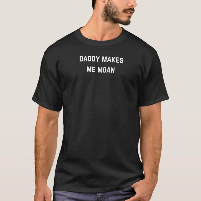 Daddy makes me moan Raglan Baseball Tee (Front)